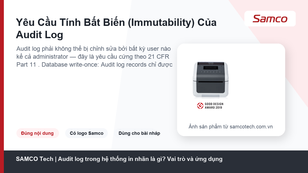 Audit log trong hệ thống in nhãn là gì? Vai trò và ứng dụng 7 Yêu Cầu Tính Bất Biến (Immutability) Của Audit Log - Audit log trong hệ thống in nhãn là gì? Vai trò và ứng dụng