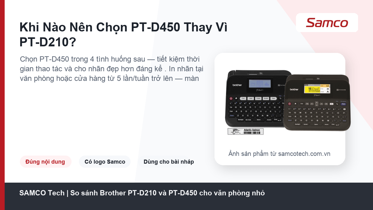 So sánh Brother PT-D210 và PT-D450 cho văn phòng nhỏ 13 Khi Nào Nên Chọn PT-D450 Thay Vì PT-D210? - So sánh Brother PT-D210 và PT-D450 cho văn phòng nhỏ