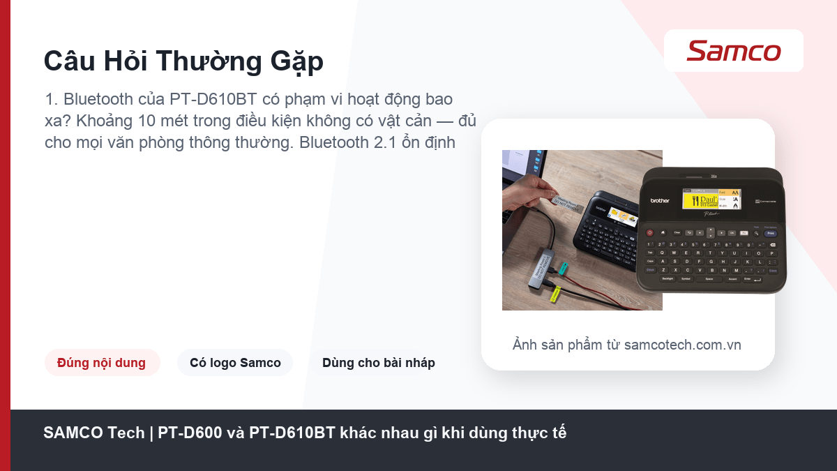PT-D600 và PT-D610BT khác nhau gì khi dùng thực tế 15 Câu Hỏi Thường Gặp - PT-D600 và PT-D610BT khác nhau gì khi dùng thực tế