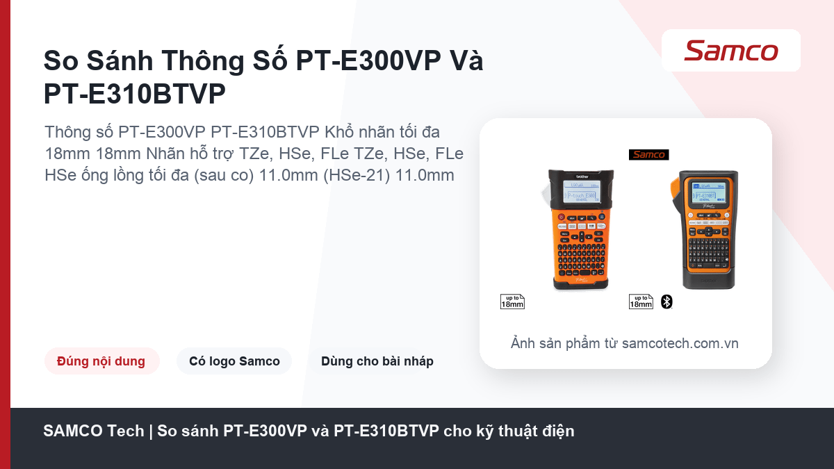So sánh PT-E300VP và PT-E310BTVP cho kỹ thuật điện 6 So Sánh Thông Số PT-E300VP Và PT-E310BTVP - So sánh PT-E300VP và PT-E310BTVP cho kỹ thuật điện