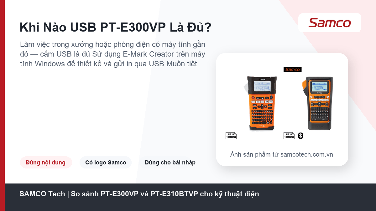 So sánh PT-E300VP và PT-E310BTVP cho kỹ thuật điện 9 Khi Nào USB PT-E300VP Là Đủ? - So sánh PT-E300VP và PT-E310BTVP cho kỹ thuật điện
