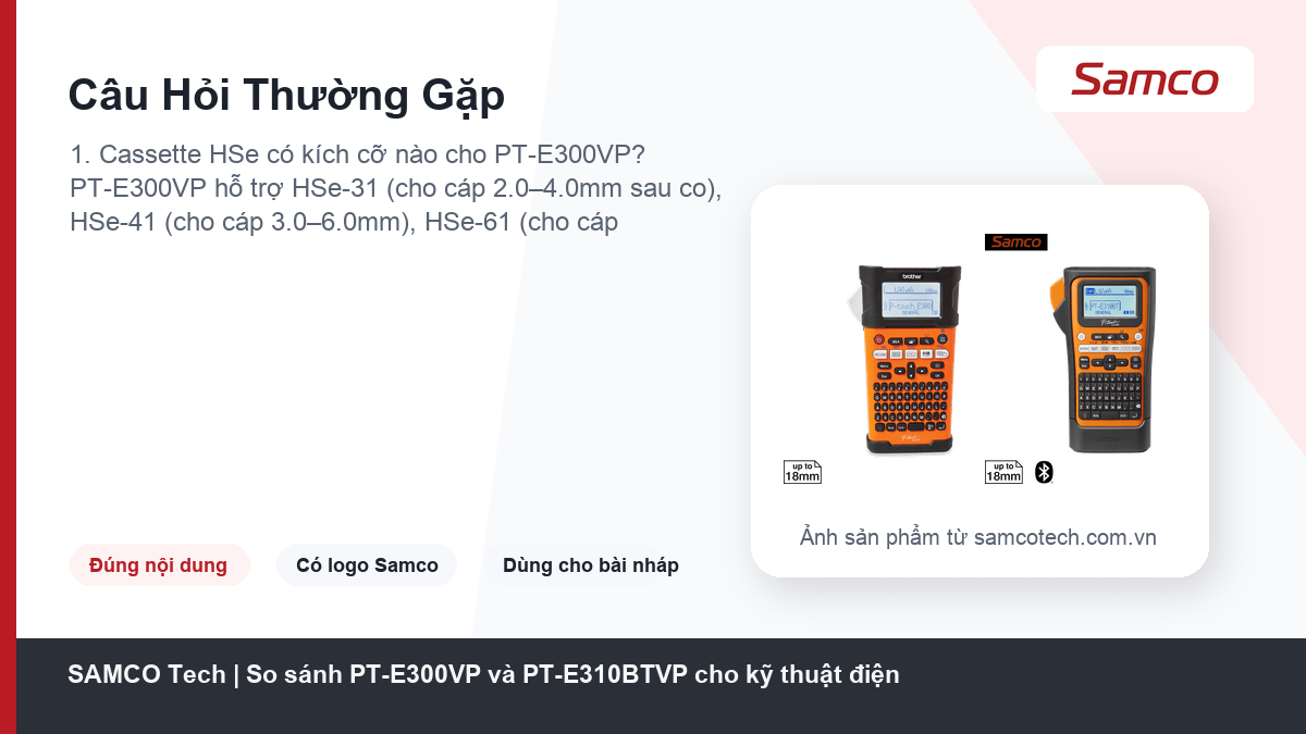 So sánh PT-E300VP và PT-E310BTVP cho kỹ thuật điện 10 Câu Hỏi Thường Gặp - So sánh PT-E300VP và PT-E310BTVP cho kỹ thuật điện