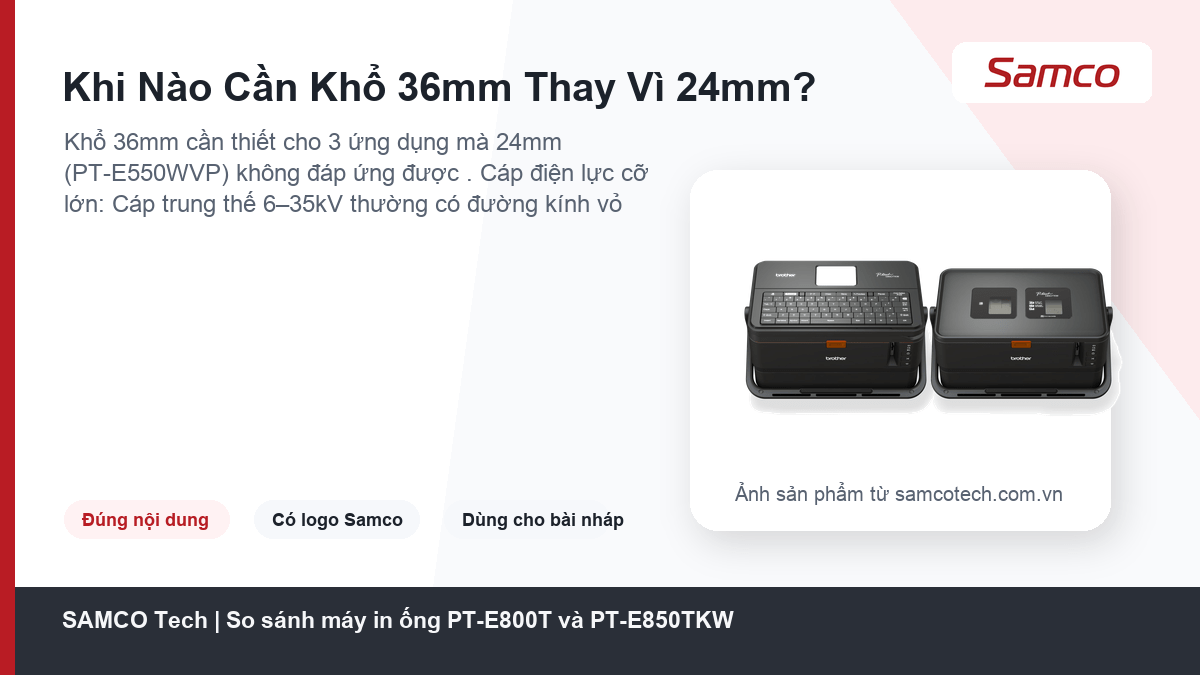 So sánh máy in ống PT-E800T và PT-E850TKW 6 Khi Nào Cần Khổ 36mm Thay Vì 24mm? - So sánh máy in ống PT-E800T và PT-E850TKW