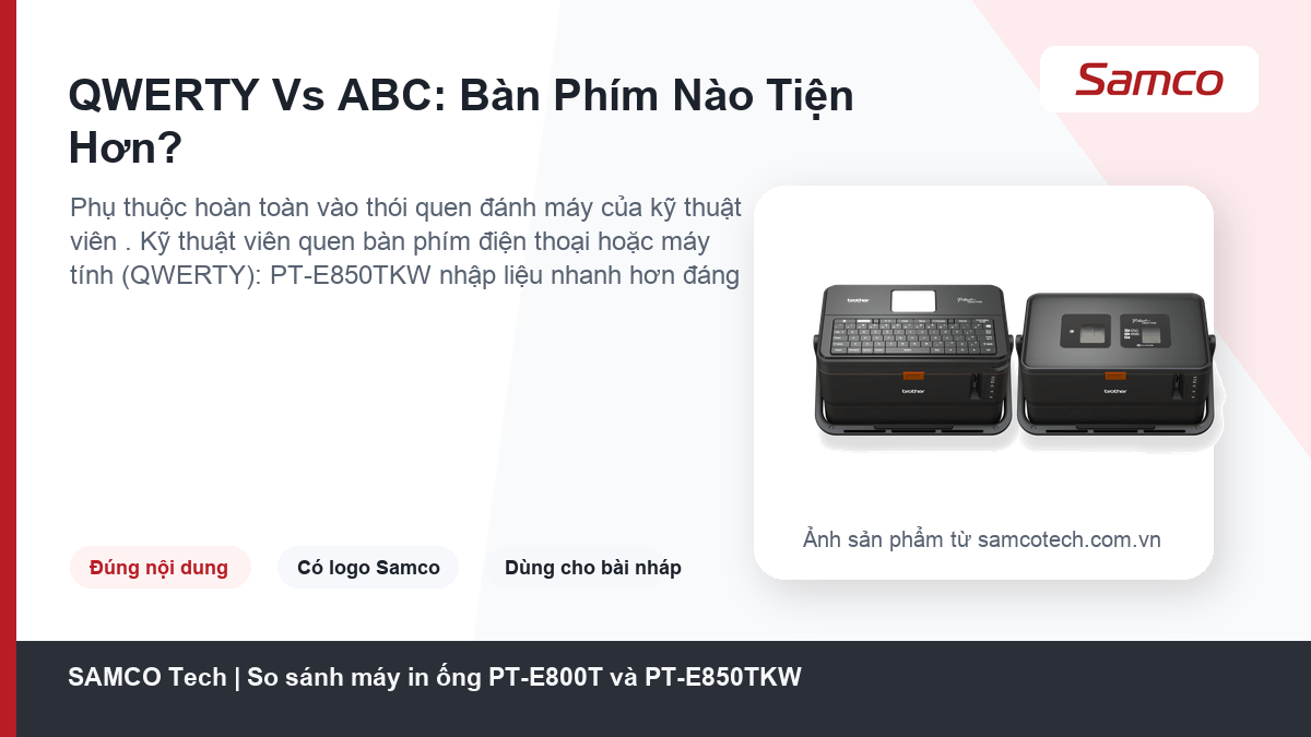 So sánh máy in ống PT-E800T và PT-E850TKW 7 QWERTY Vs ABC: Bàn Phím Nào Tiện Hơn? - So sánh máy in ống PT-E800T và PT-E850TKW