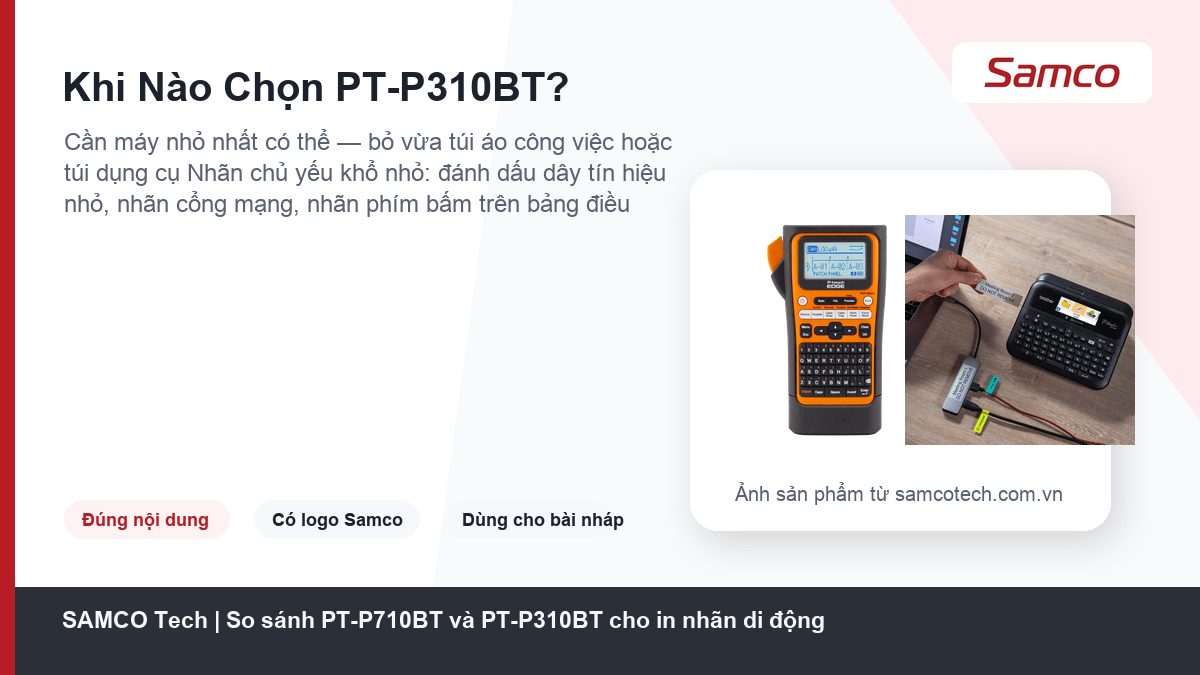 Khi Nào Chọn PT-P310BT? - So sánh PT-P710BT và PT-P310BT cho in nhãn di động