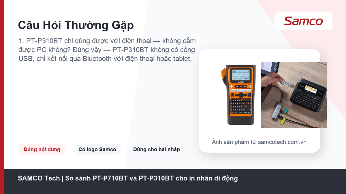 Câu Hỏi Thường Gặp - So sánh PT-P710BT và PT-P310BT cho in nhãn di động