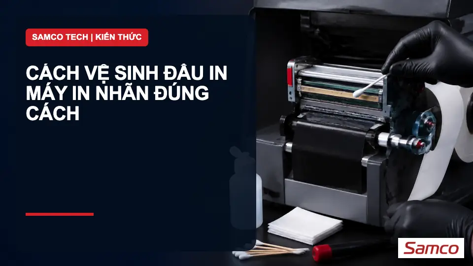 Cách vệ sinh đầu in máy in nhãn đúng cách