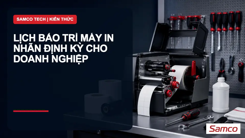 Lịch bảo trì máy in nhãn định kỳ cho doanh nghiệp