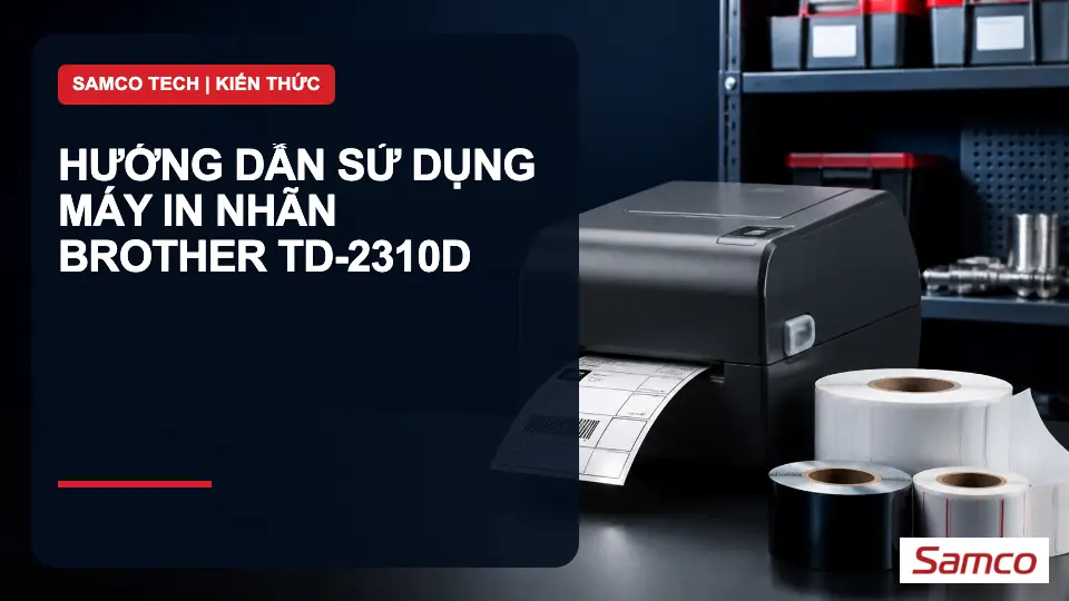 Hướng dẫn sử dụng Máy in nhãn Brother TD-2310D