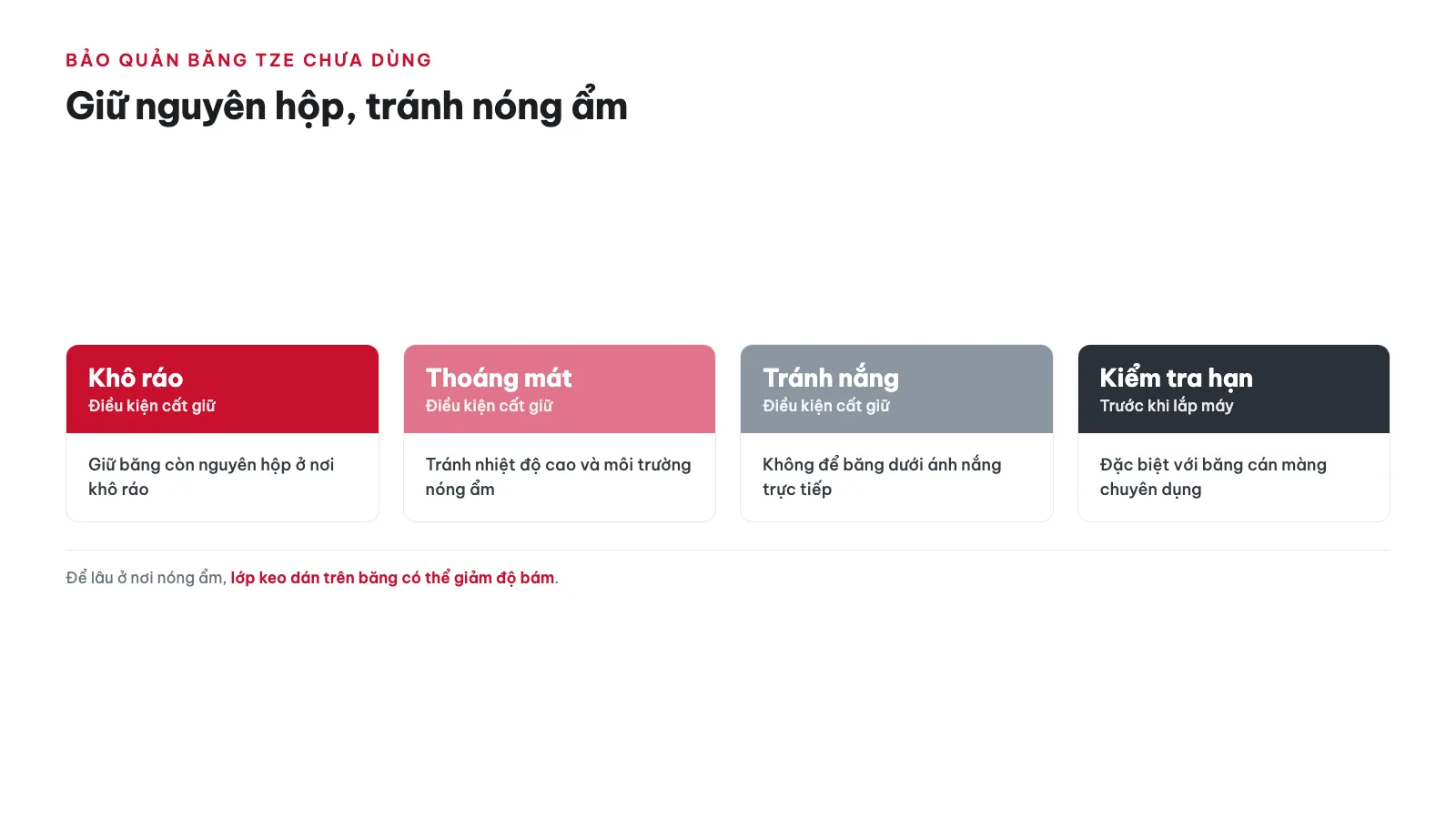 Hướng dẫn sử dụng Máy in nhãn Brother PT-E500VP 18 Bảo quản băng TZe chưa dùng như thế nào cho đúng?