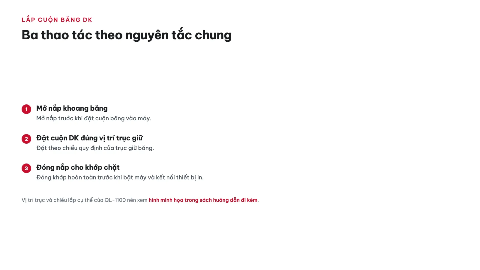 Hướng dẫn sử dụng Máy in nhãn Brother QL-1100 15 Cách lắp cuộn băng DK vào máy như thế nào?