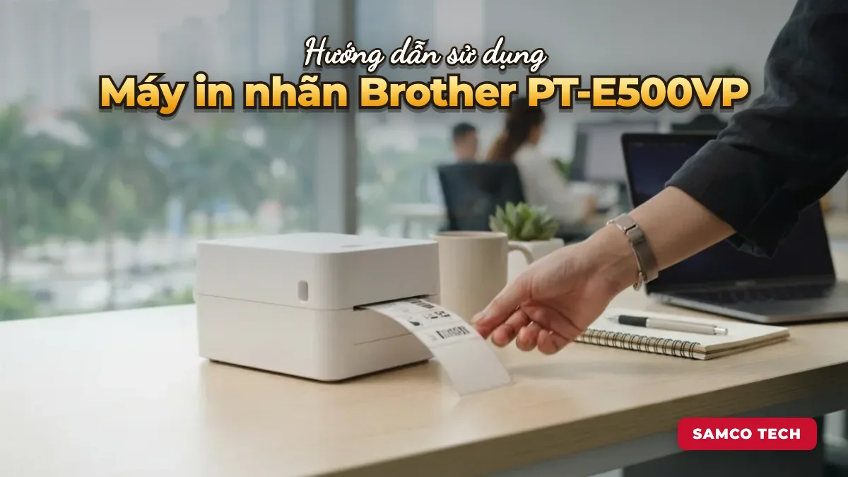 Ảnh minh hoạ: Hướng dẫn sử dụng Máy in nhãn Brother PT-E500VP