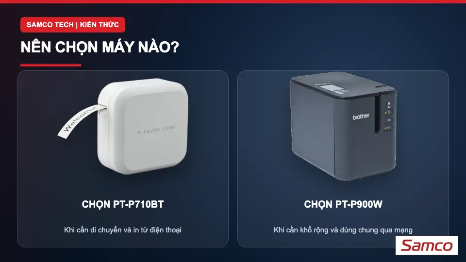 So sánh PT-P710BT vs PT-P900W 23 Chọn PT-P710BT hay PT-P900W theo nhu cầu sử dụng